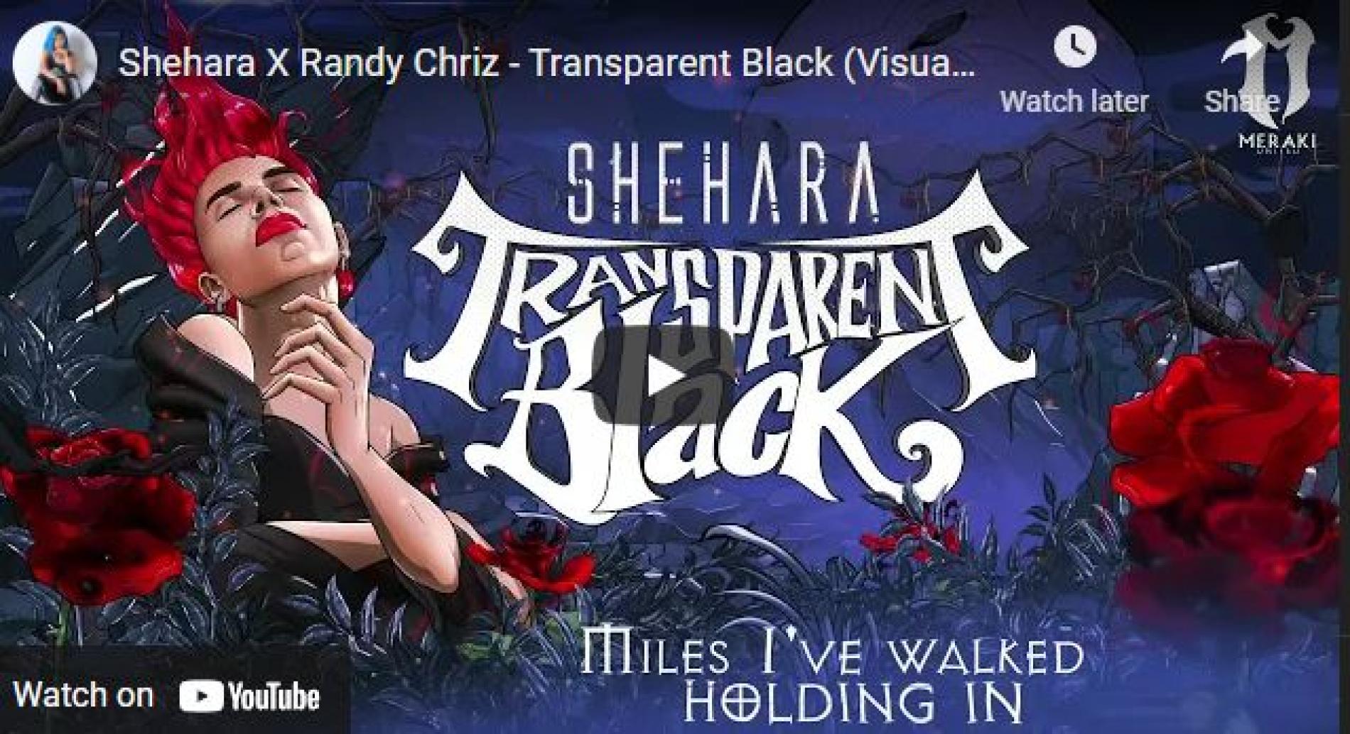 New Music : Shehara X Randy Chriz – Transparent Black (Visualizer/Lyric Video)