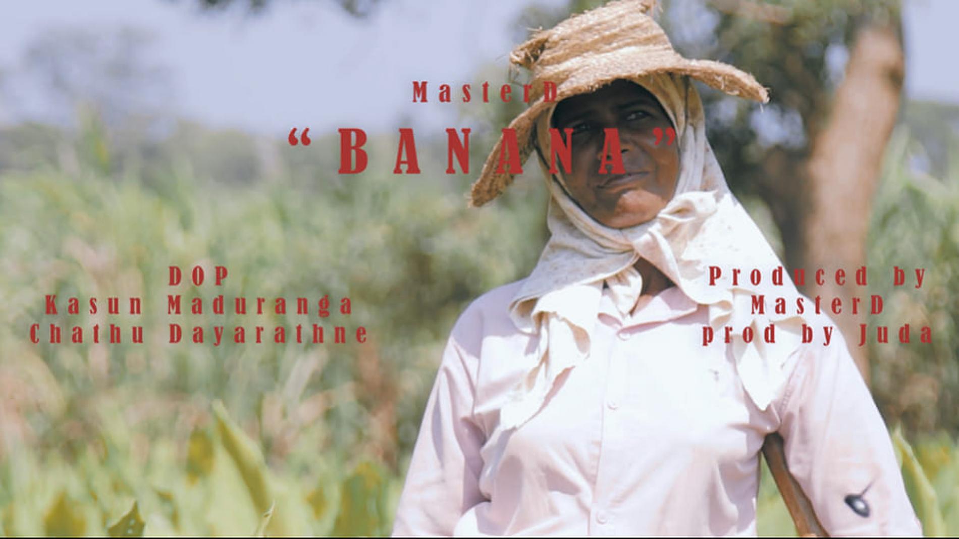 New Music : MasterD – Banana (බනානා) Ft Juda (Official Music Video)