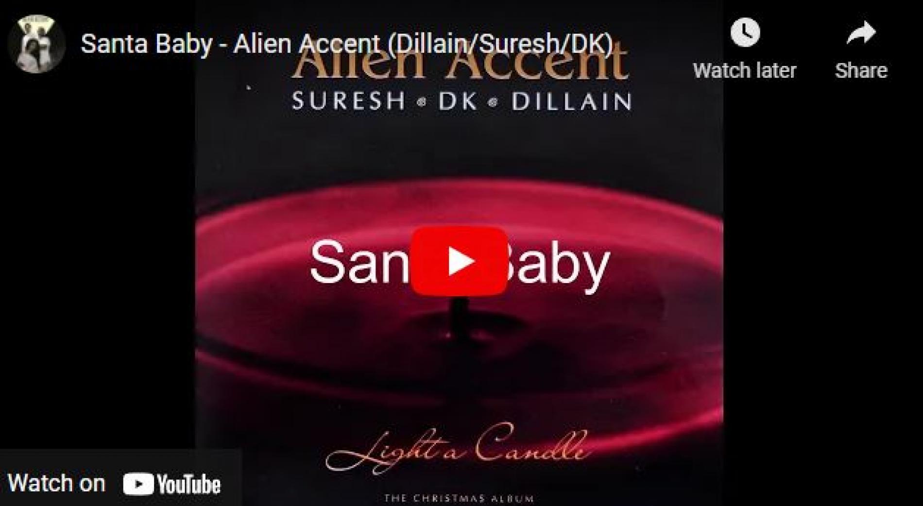 Santa Baby – Alien Accent (Dillain/Suresh/DK)