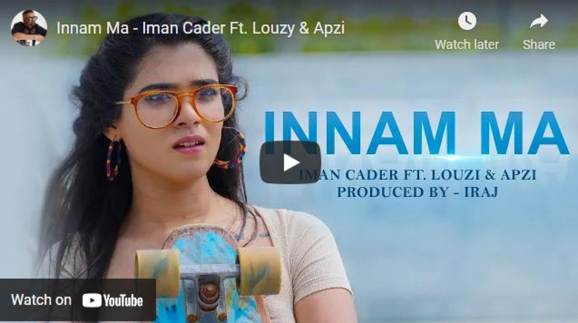 New Music : Innam Ma – Iman Cader Ft Louzy & Apzi