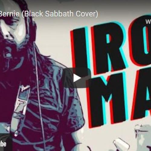 New Music : Iron Man Bernie (Black Sabbath Cover)