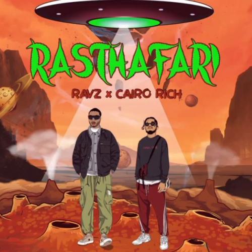 New Music : Ravz Ft Cairo Rich – Rasthafari