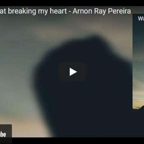 New Music : Too Good At Breaking My Heart – Arnon Ray Pereira