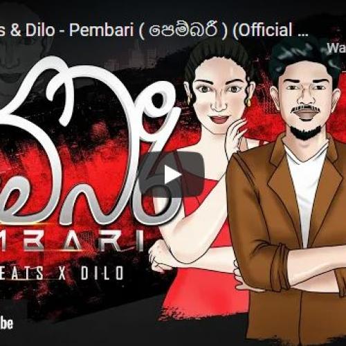 New Music : DILU Beats & Dilo – Pembari (පෙම්බරී) (Official Music Video)