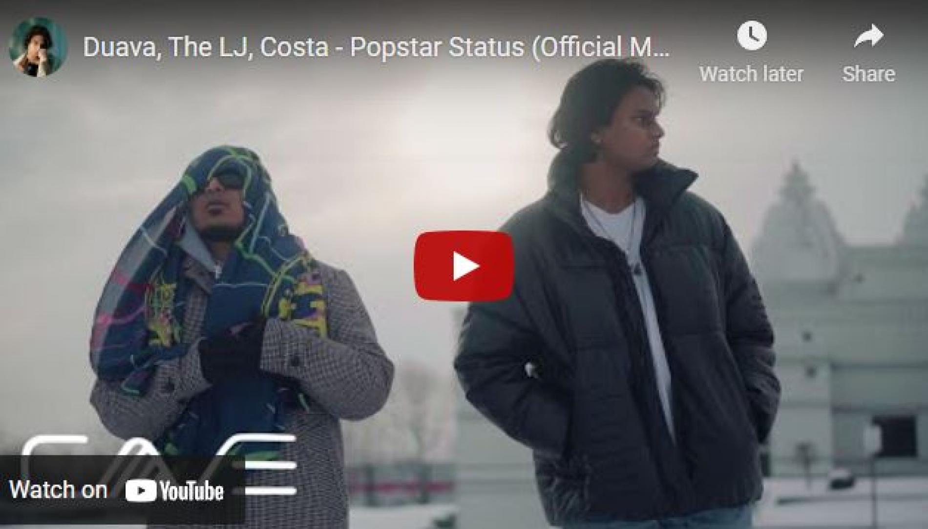 New Music : Duava, The LJ, Costa – Popstar Status (Official Music Video)
