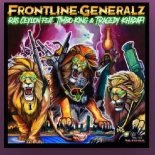 New Music : Ras Ceylon x Timbo King x Tragedy Khadafi – Frontline Generalz