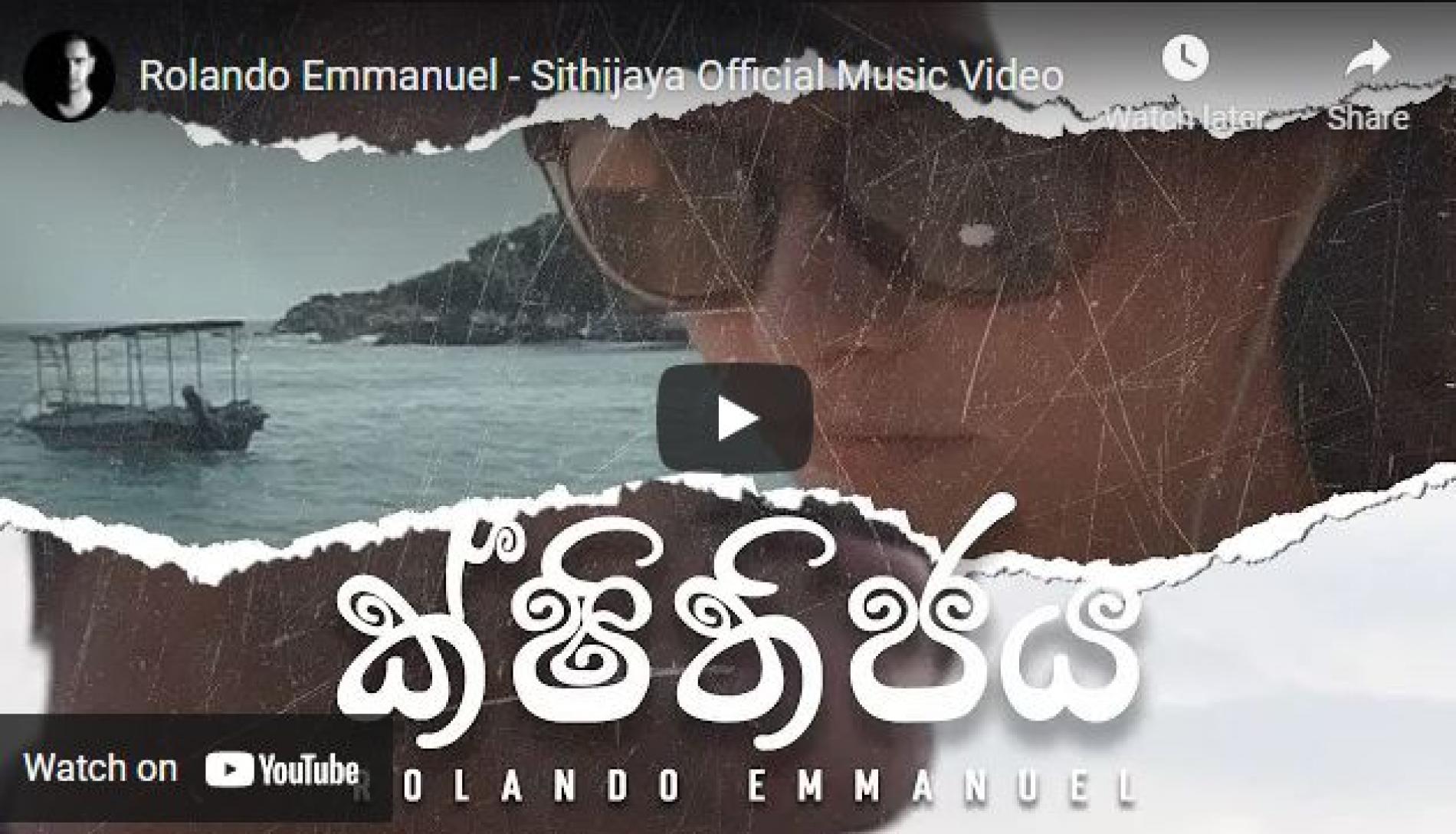 New Music : Rolando Emmanuel – Sithijaya Official Music Video