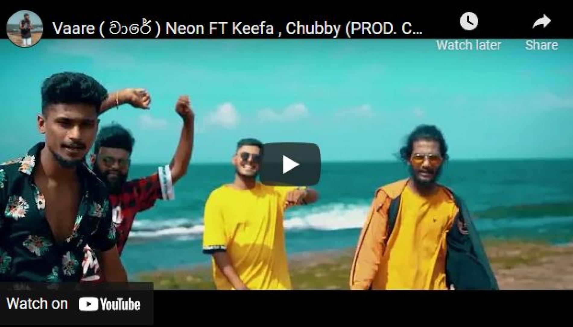 NewMusic : Vaare ( වාරේ ) Neon FT Keefa , Chubby (PROD. CHUBBY BEATS) Official Music Video
