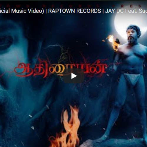 New Music : Aadhiraiyan (Official Music Video) | RAPTOWN RECORDS | JAY DC Feat. Sudarshan Arumugam