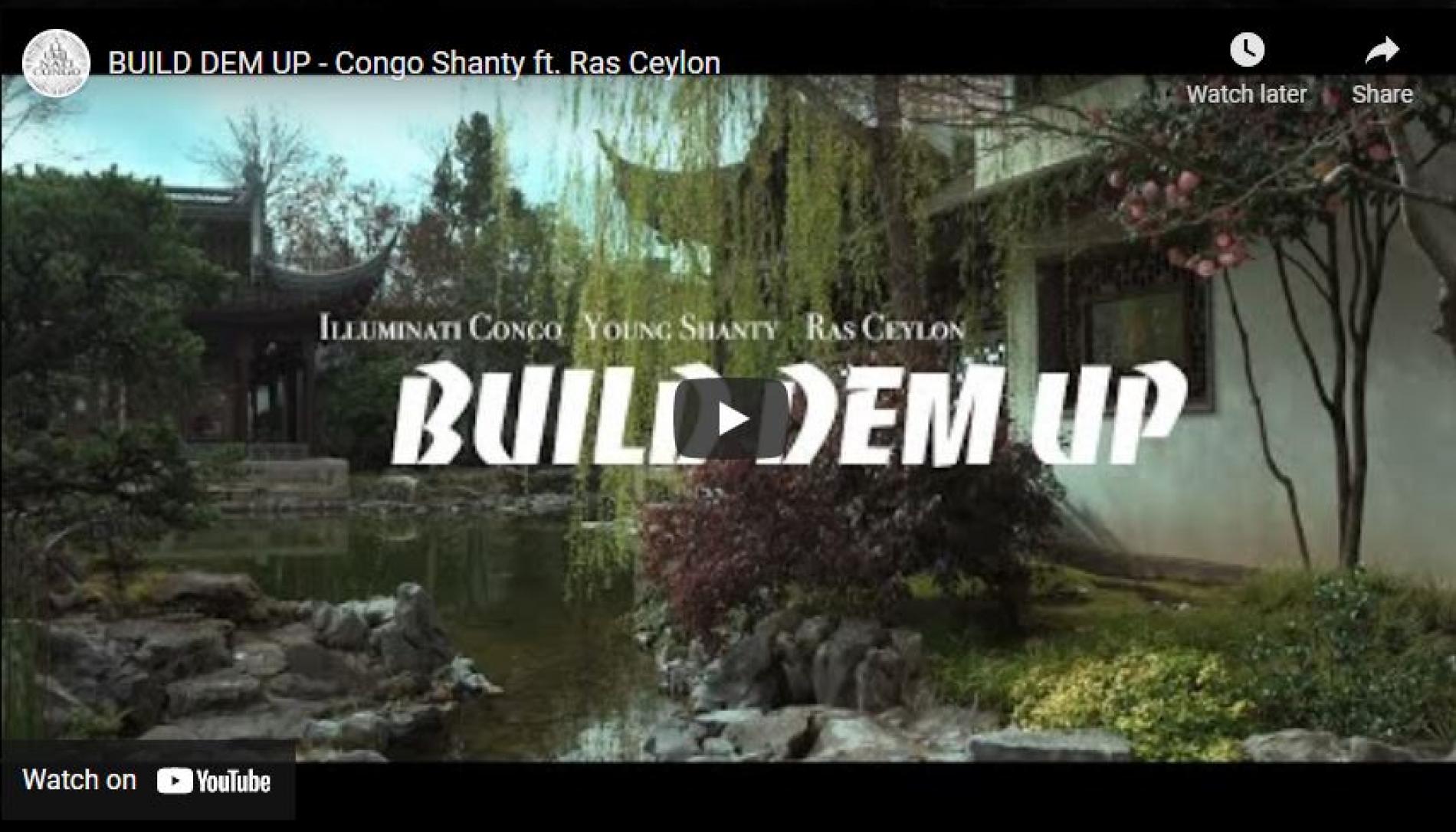 New Music : BUILD DEM UP – Congo Shanty ft. Ras Ceylon
