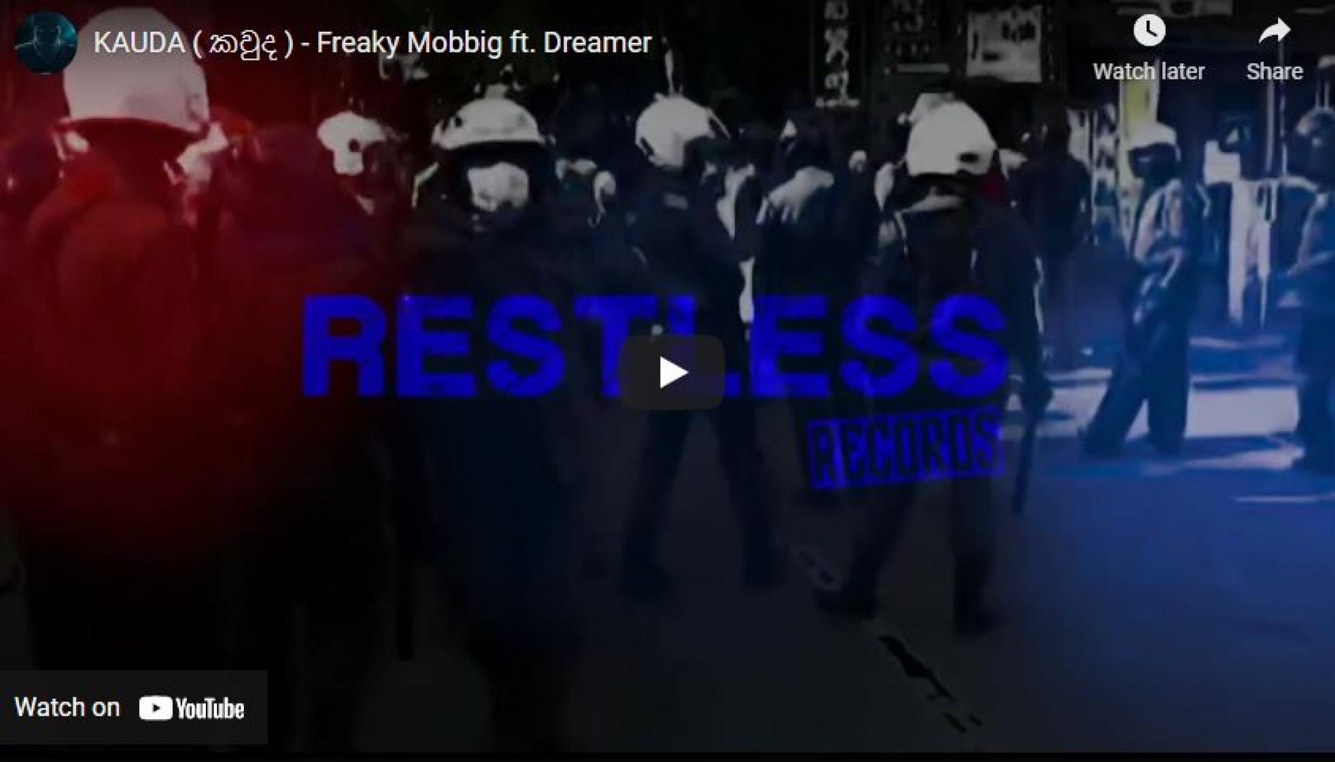 New Music : KAUDA ( කවුද ) – Freaky Mobbig ft. Dreamer