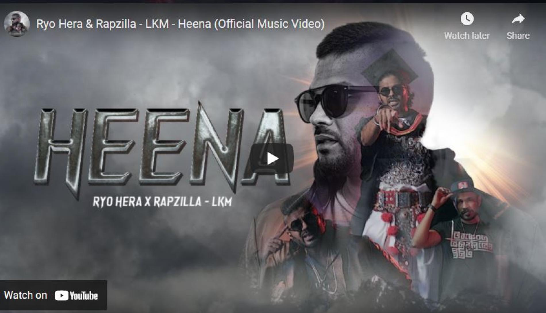 New Music : Ryo Hera & Rapzilla – LKM – Heena (Official Music Video)