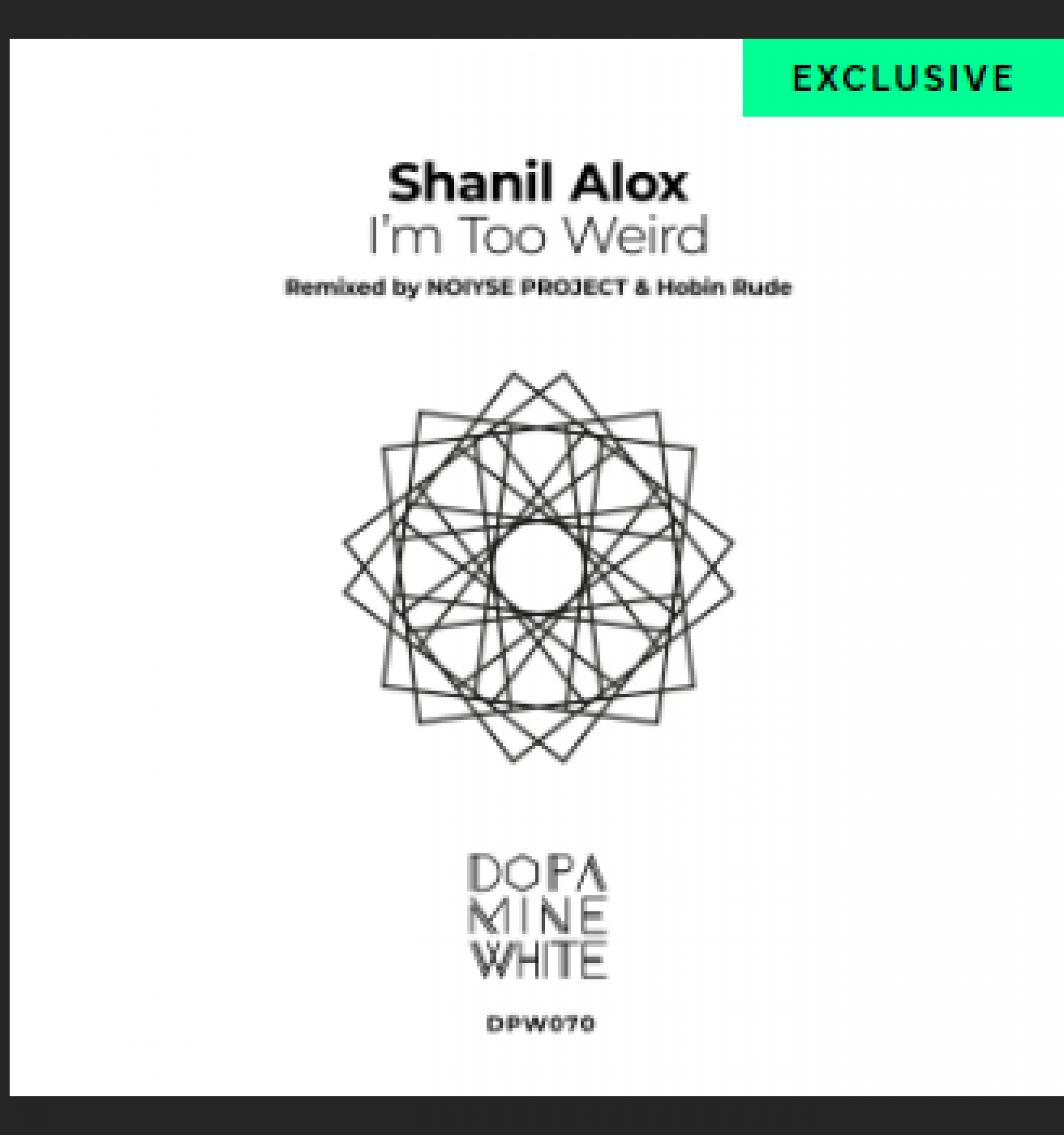 New Music : Shanil Alox – I’m Too Weird (Noiyse Project)