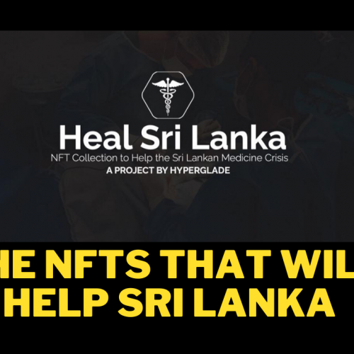 News : NFTs Are Coming To Aid Sri Lanka’s Medicine Shortage, Here’s How