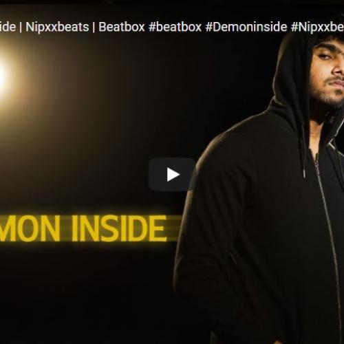 New Music : The Demon Inside | Nipxxbeats | Beatbox