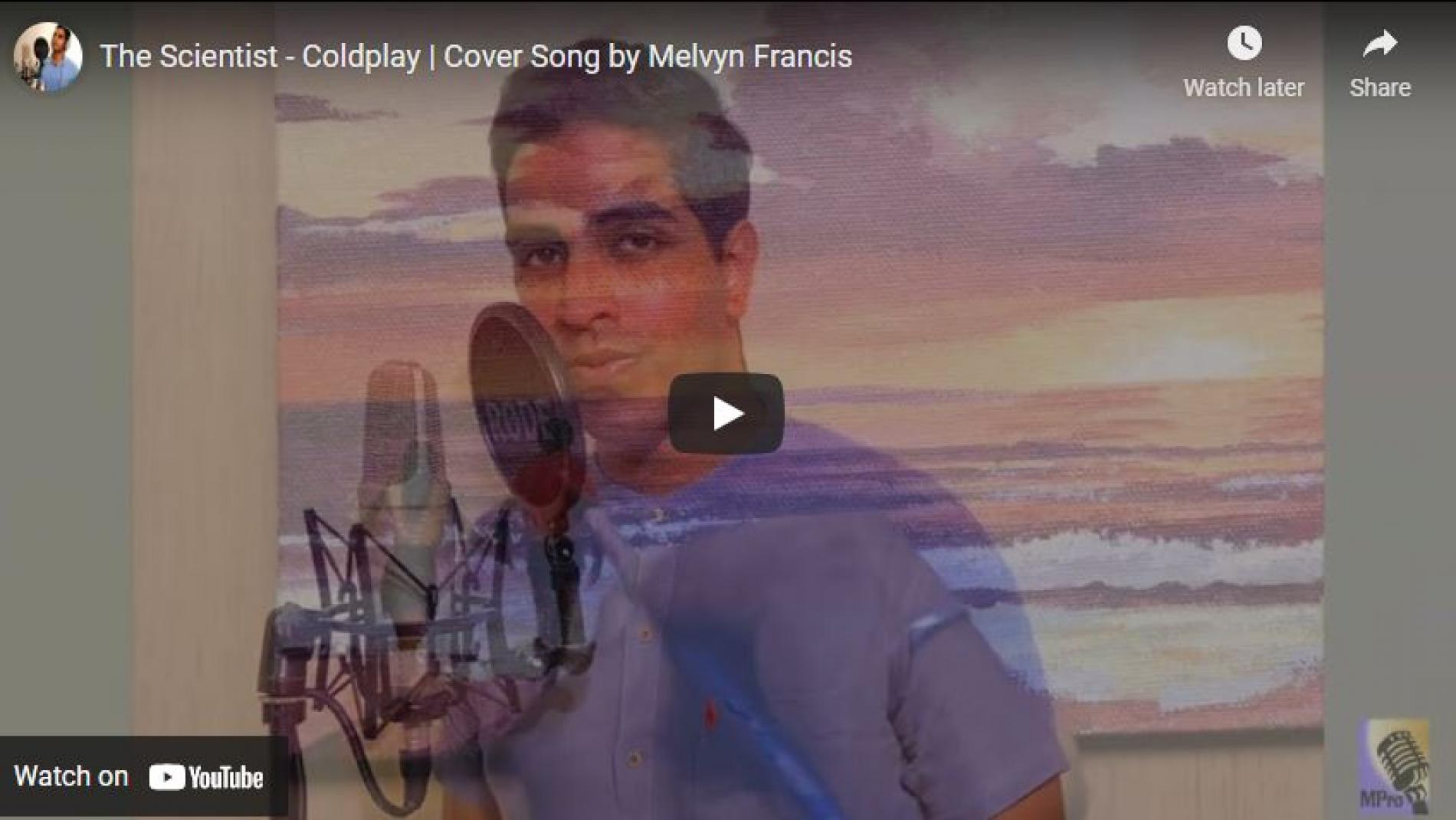 New Music : The Scientist – Coldplay | Cover Song by Melvyn Francis