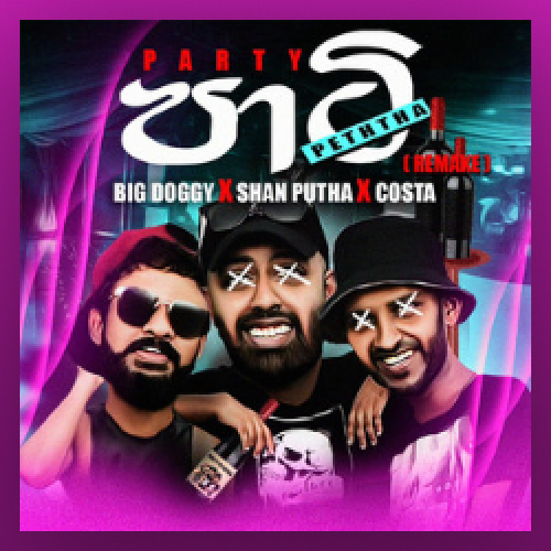 New Music : Big Doggy x Shan Putha x Costa – Party Peththa