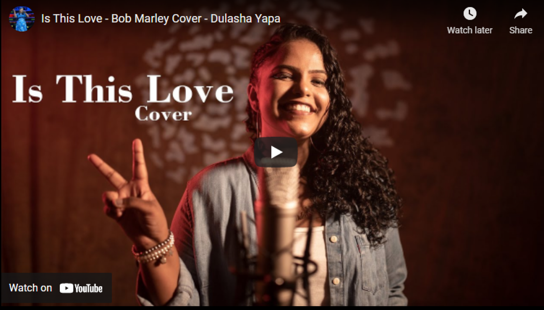 New Music : Is This Love – Bob Marley Cover – Dulasha Yapa