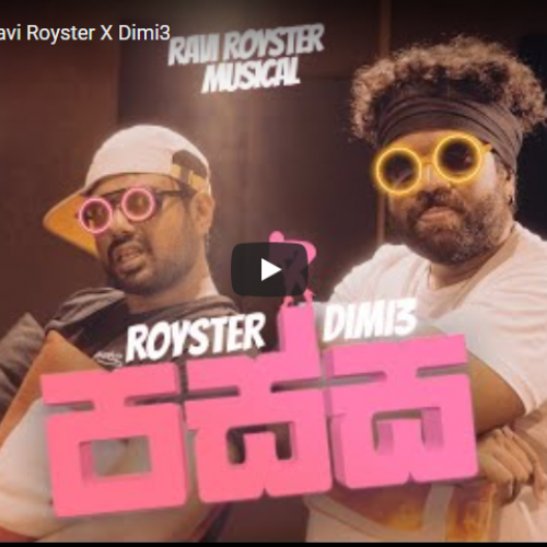 New Music : Passa පස්ස | Ravi Royster X Dimi3