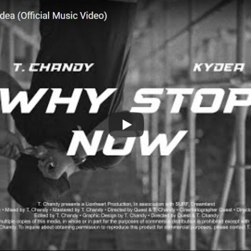 New Music : T. Chandy ft. Kydea (Official Music Video)