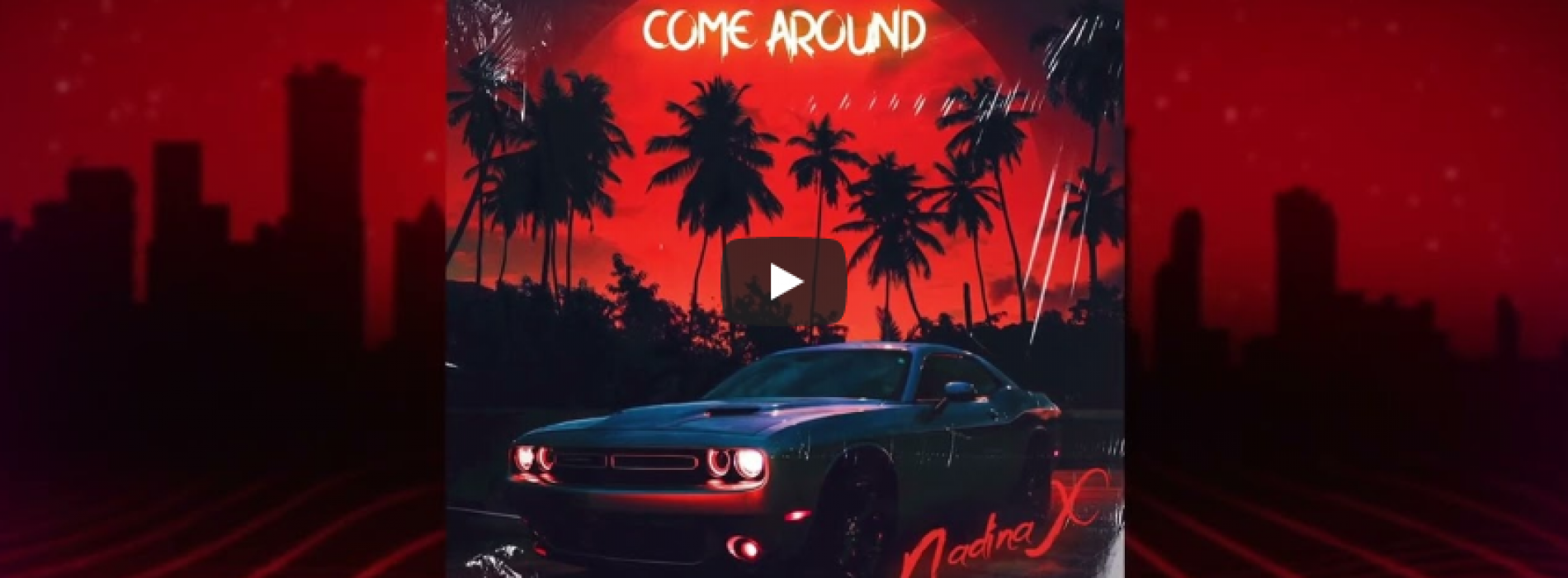 New Music : Nadina X – Come Around (Official Audio)