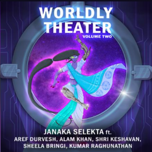 New Music : Janaka Selekta – Worldly Theatre Vol 2