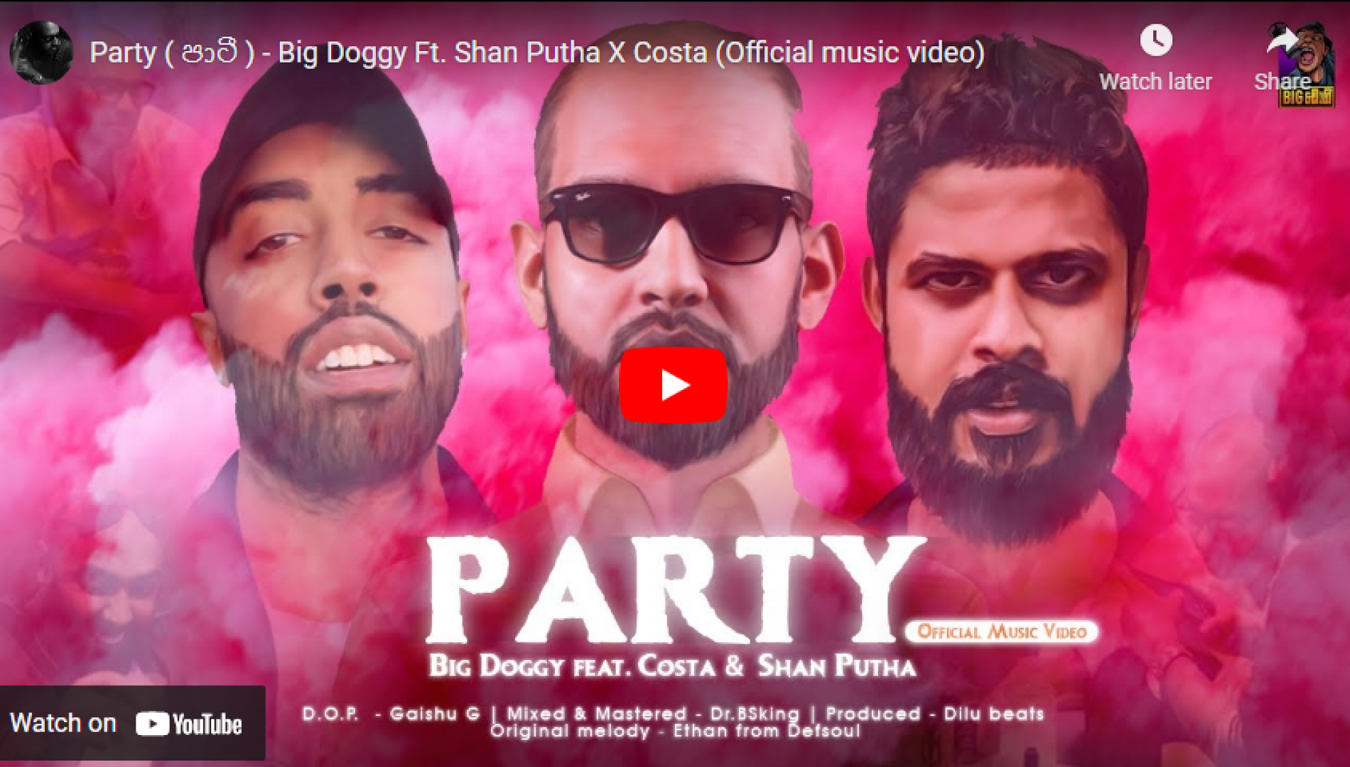 New Music : Party ( පාටී ) – Big Doggy Ft. Shan Putha X Costa (Official music video)