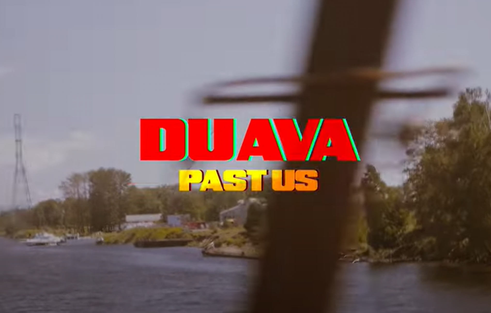New Music : Duava – Past Us (Official Music Video)
