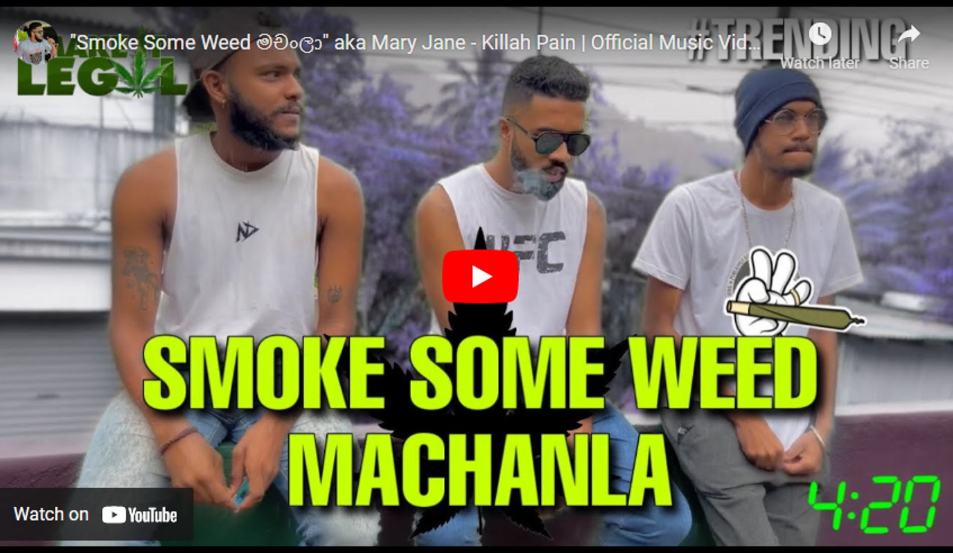 New Music : “Smoke Some Weed මචංලා” aka Mary Jane – Killah Pain | Official Music Video