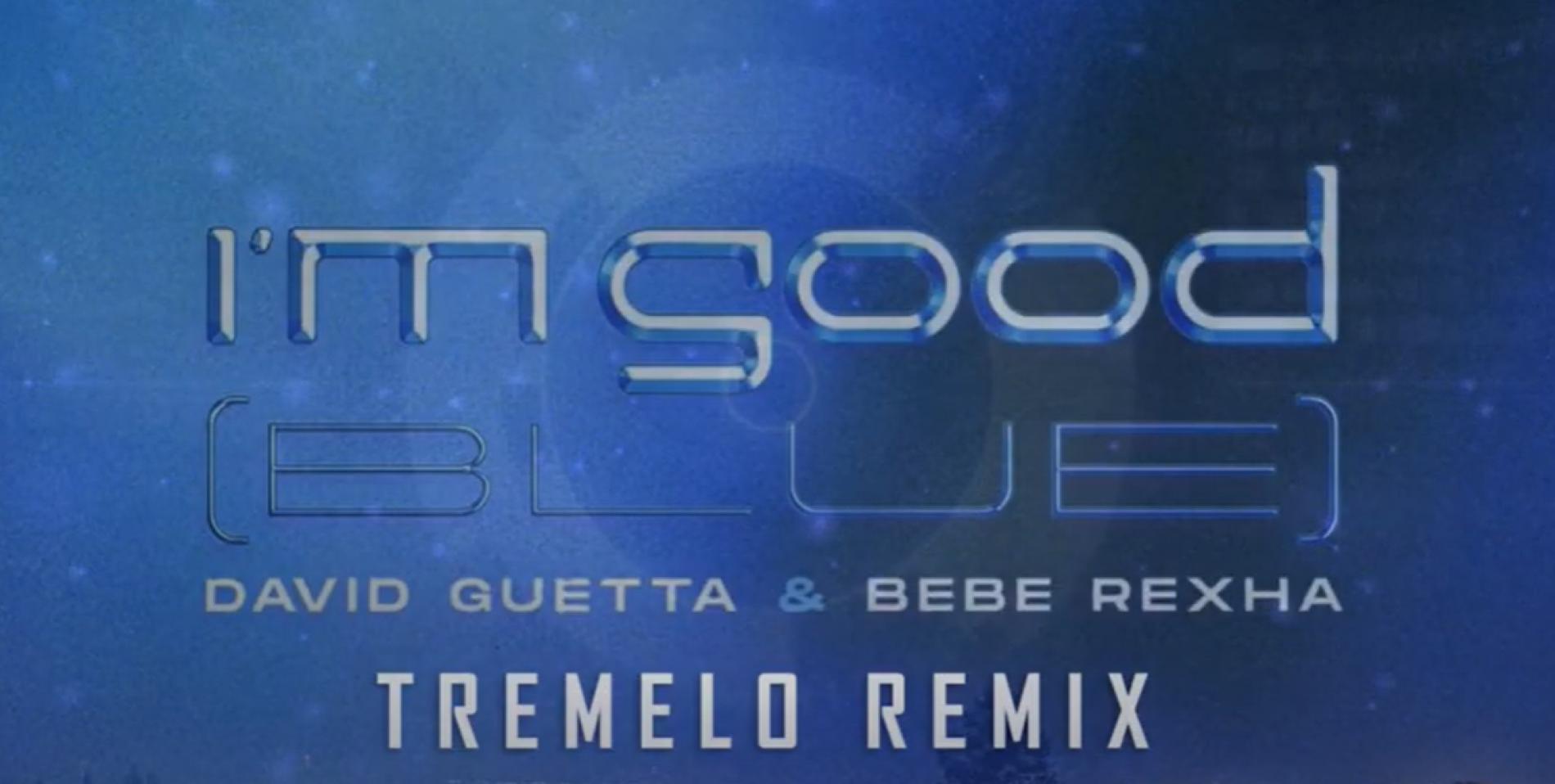 New Music : David Guetta & Bebe Rexha x Tremelo – I’m Good (Blue) EDM Remix