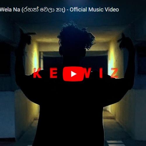 New Music : Kelwiz – Rahath Wela Na (රහත් වෙලා නෑ) – Official Music Video