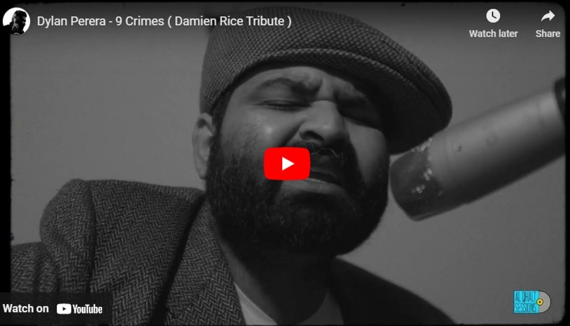 New Music : Dylan Perera – 9 Crimes ( Damien Rice Tribute )