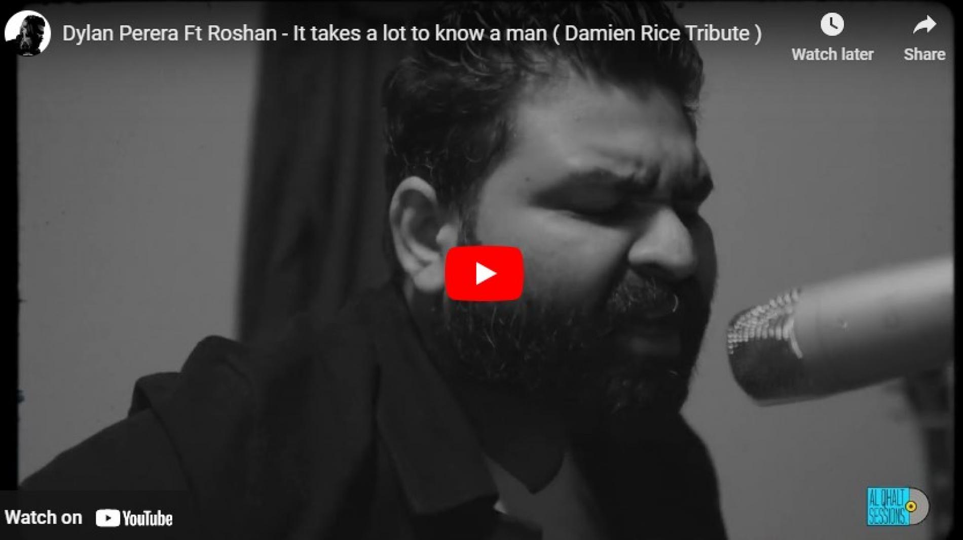 New Music : Dylan Perera Ft Roshan – It Takes A Lot To Know A Man ( Damien Rice Tribute )