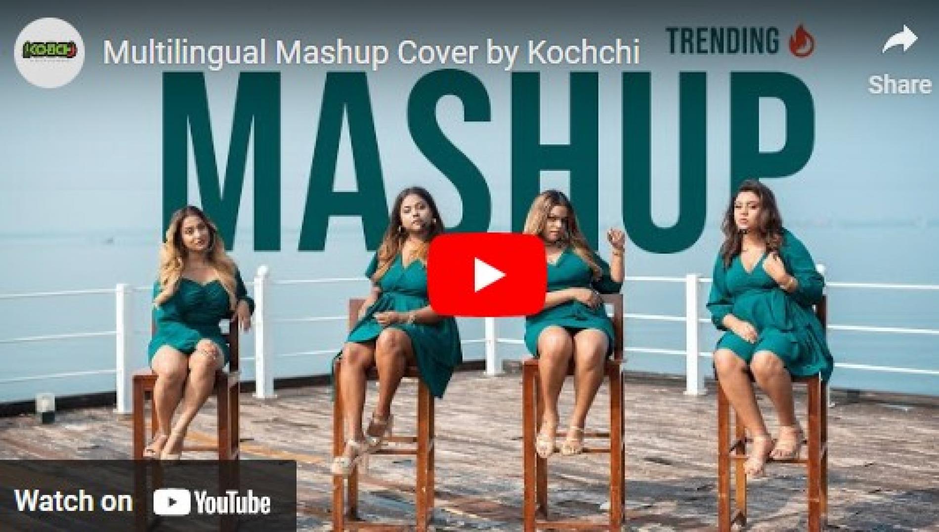 New Music : Multilingual Mashup Cover By Kochchi