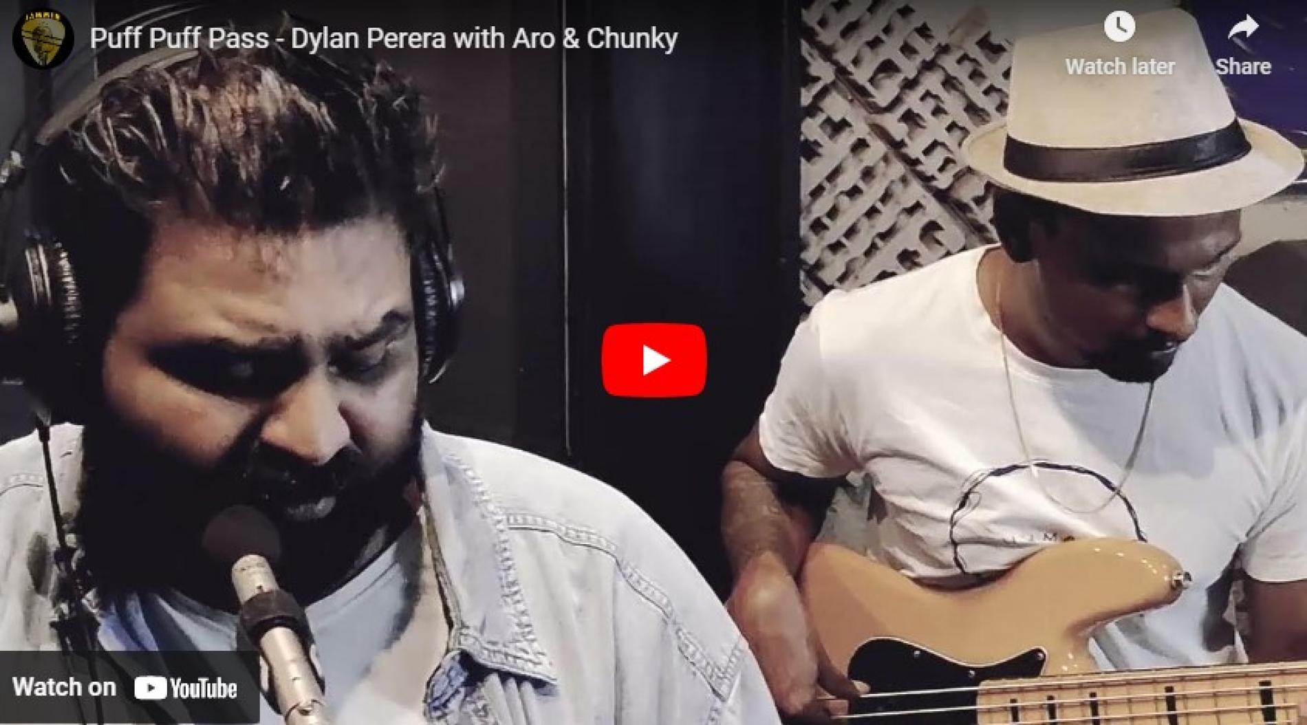 New Music : Puff Puff Pass – Dylan Perera with Aro & Chunky