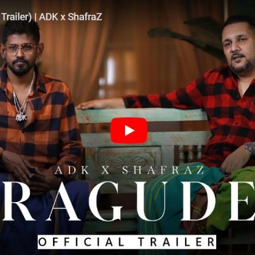 New Music Incoming : Ragude (Official Trailer) | ADK x ShafraZ