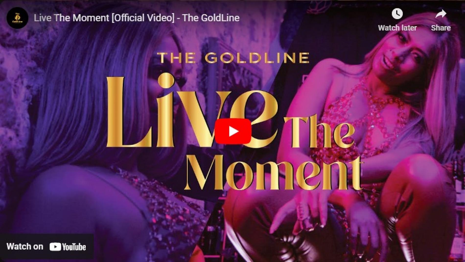 New Music : Live The Moment [Official Video] – The GoldLine