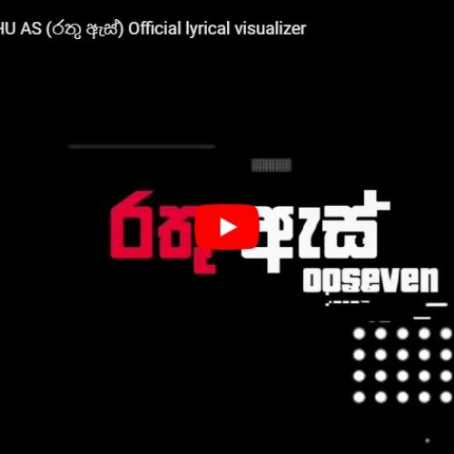 New Music : OOSeven – RATHU AS (රතු ඇස්) Official lyrical visualizer