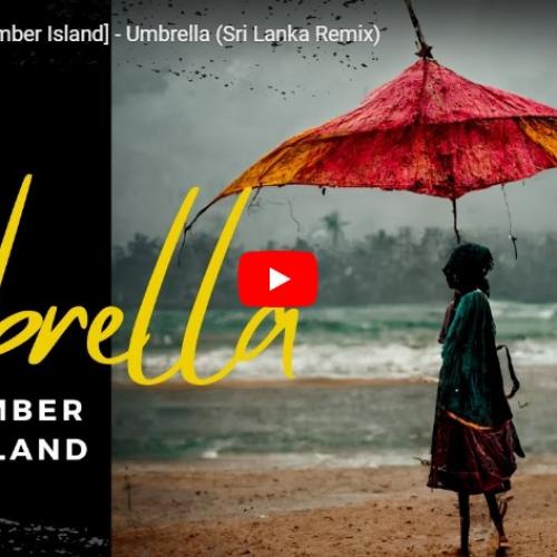 New Music : Shenick [feat. Ember Island] – Umbrella (Sri Lanka Remix)
