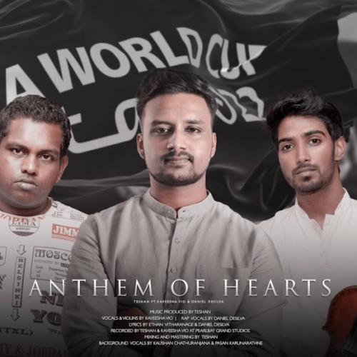 New Music : Teshan – Anthem Of Hearts Ft. Kaveesha Vio & Daniel Desilva | FIFA Worldcup 2022 QATAR