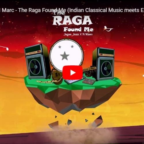 New Music : Jagan Jazz X N Marc – The Raga Found Me (Indian Classical Music meets Electronic Music) Hip Hop Rap