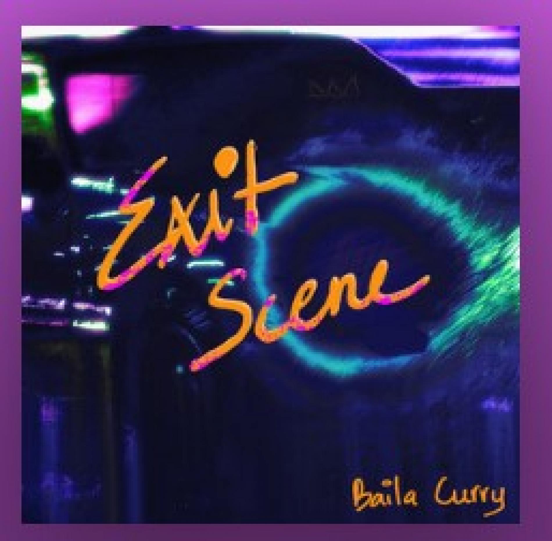 New Music : Baila Curry – Exit Scene