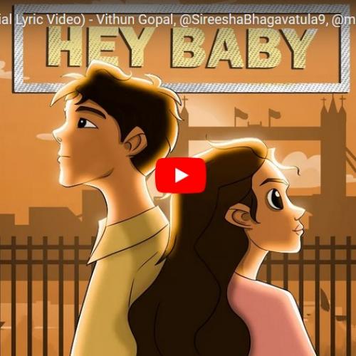 New Music : Hey Baby (Official Lyric Video) – Vithun Gopal, @SireeshaBhagavatula9, @mirunpradhap