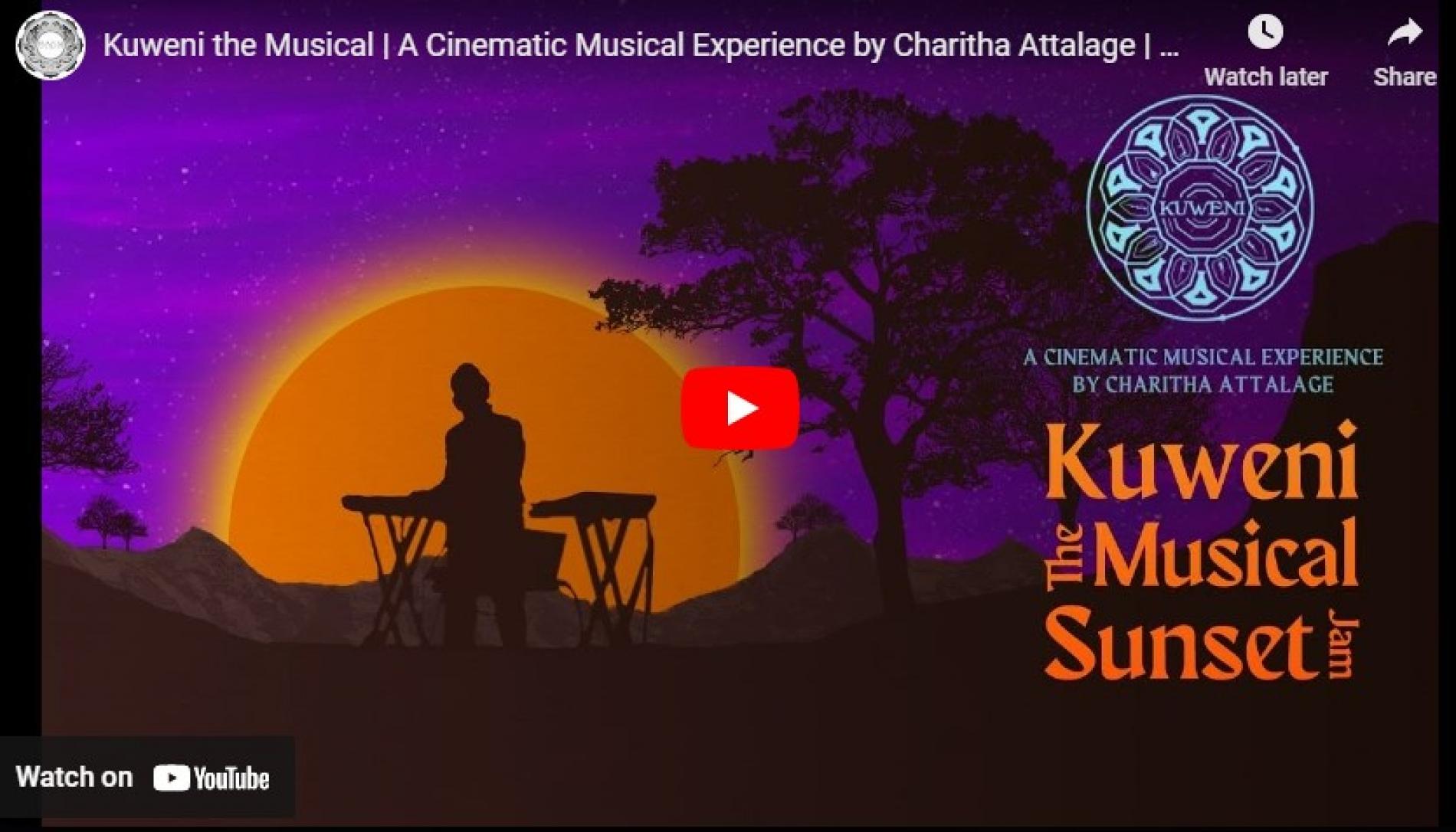 New Music : Kuweni the Musical | A Cinematic Musical Experience by Charitha Attalage | LIVE Sunset Jam