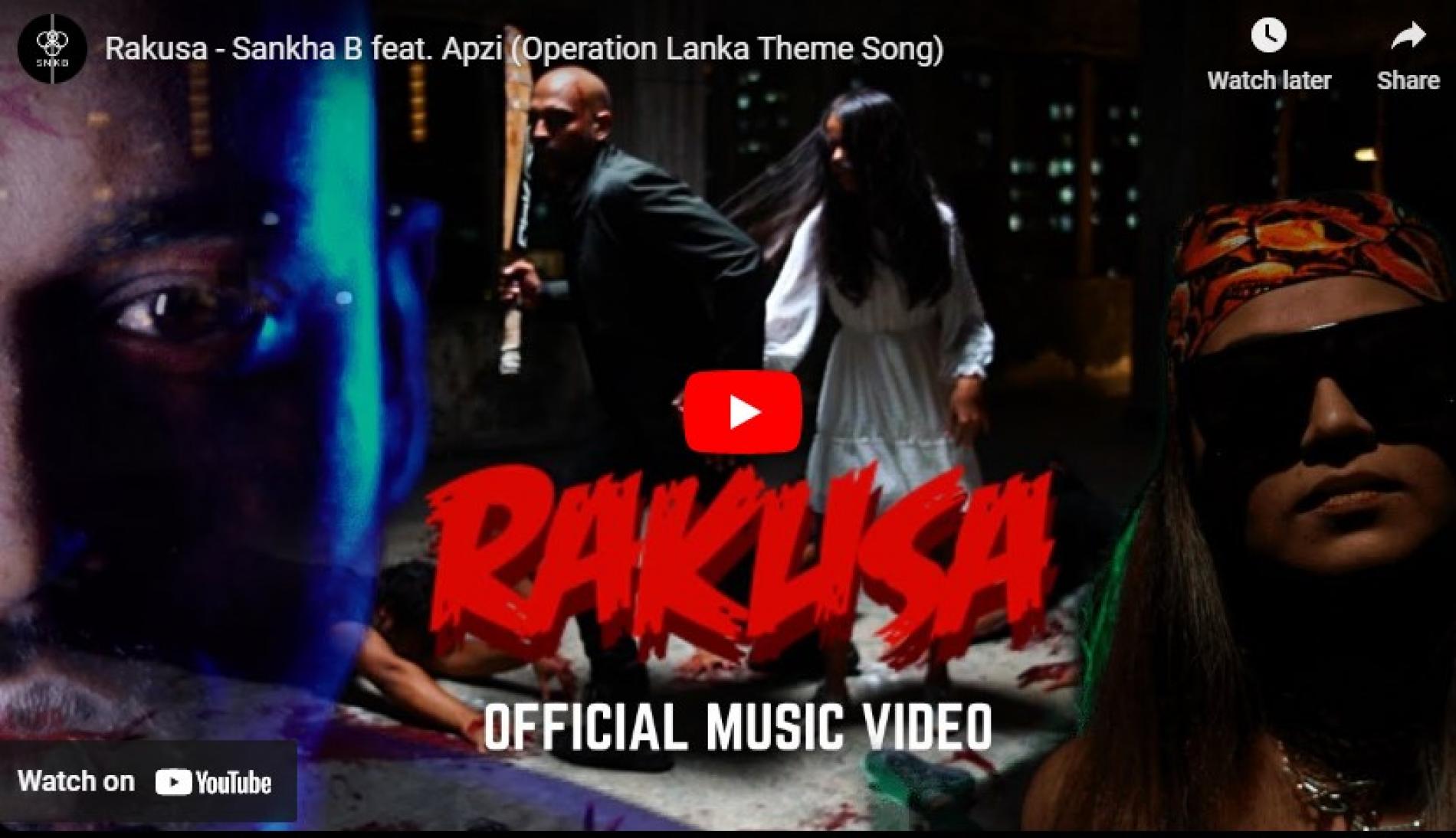 New Music : Rakusa – Sankha B feat. Apzi (Operation Lanka Theme Song)