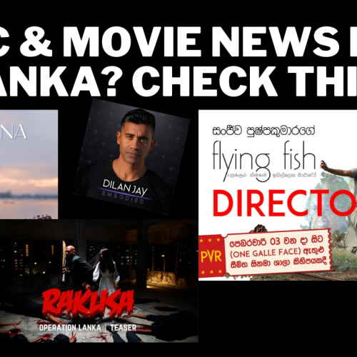 News From Sri Lanka’s Music & Movie Scene – 9th Feb
