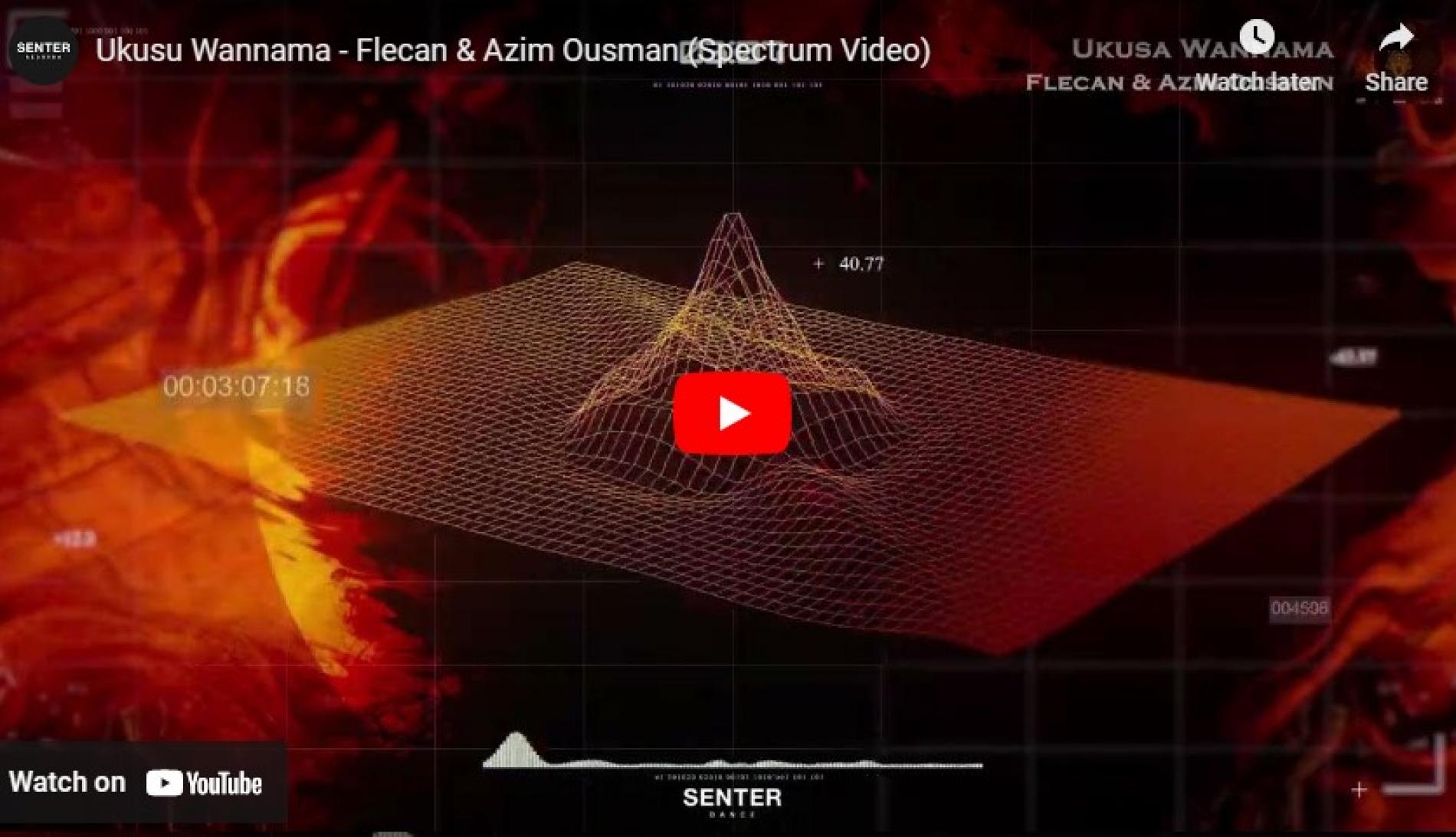 New Music : Ukusu Wannama – Flecan & Azim Ousman (Spectrum Video)