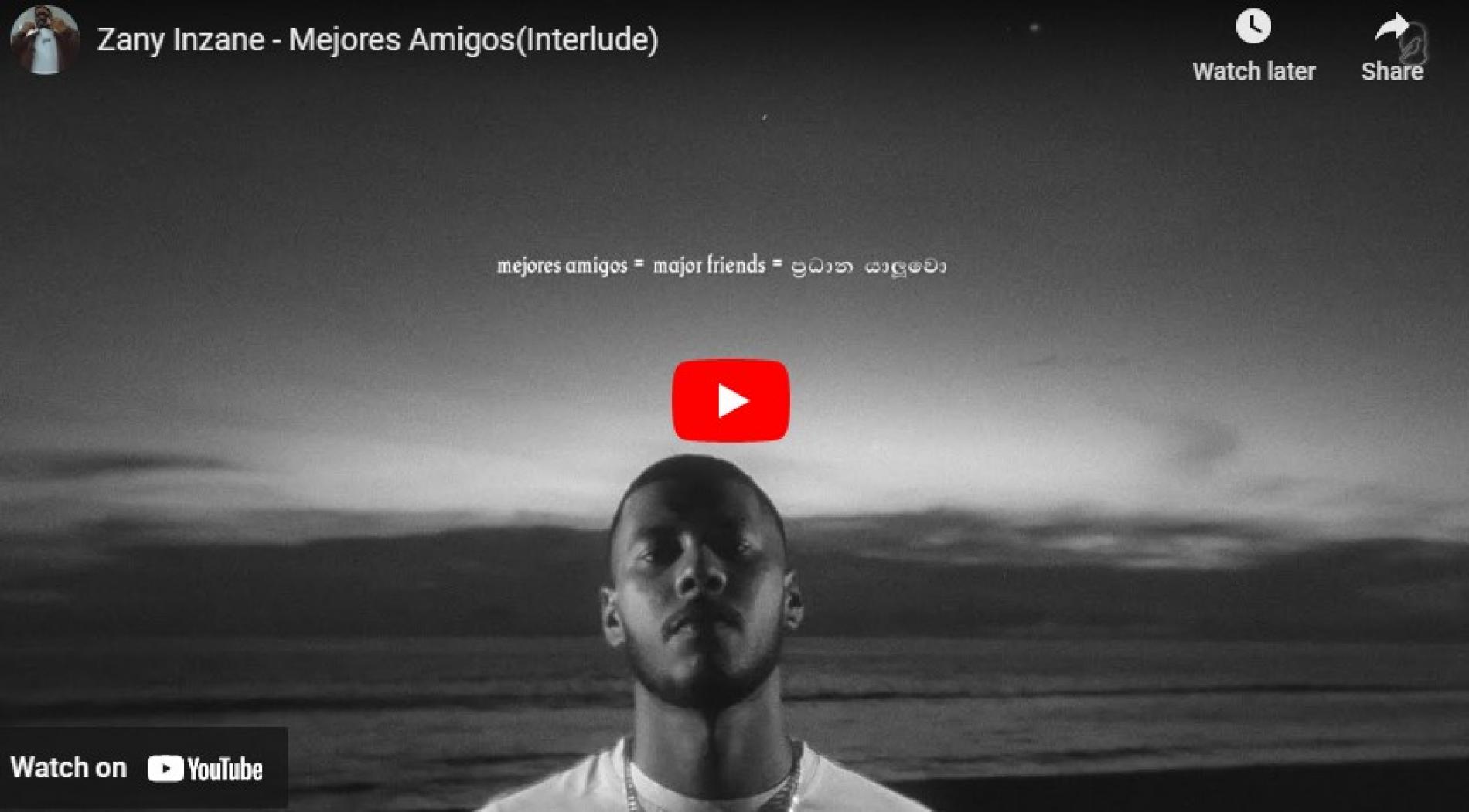 New Music : Zany Inzane – Mejores Amigos(Interlude)