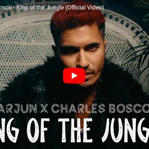New Music : Arjun x Charles Bosco – King of the Jungle (Official Video)