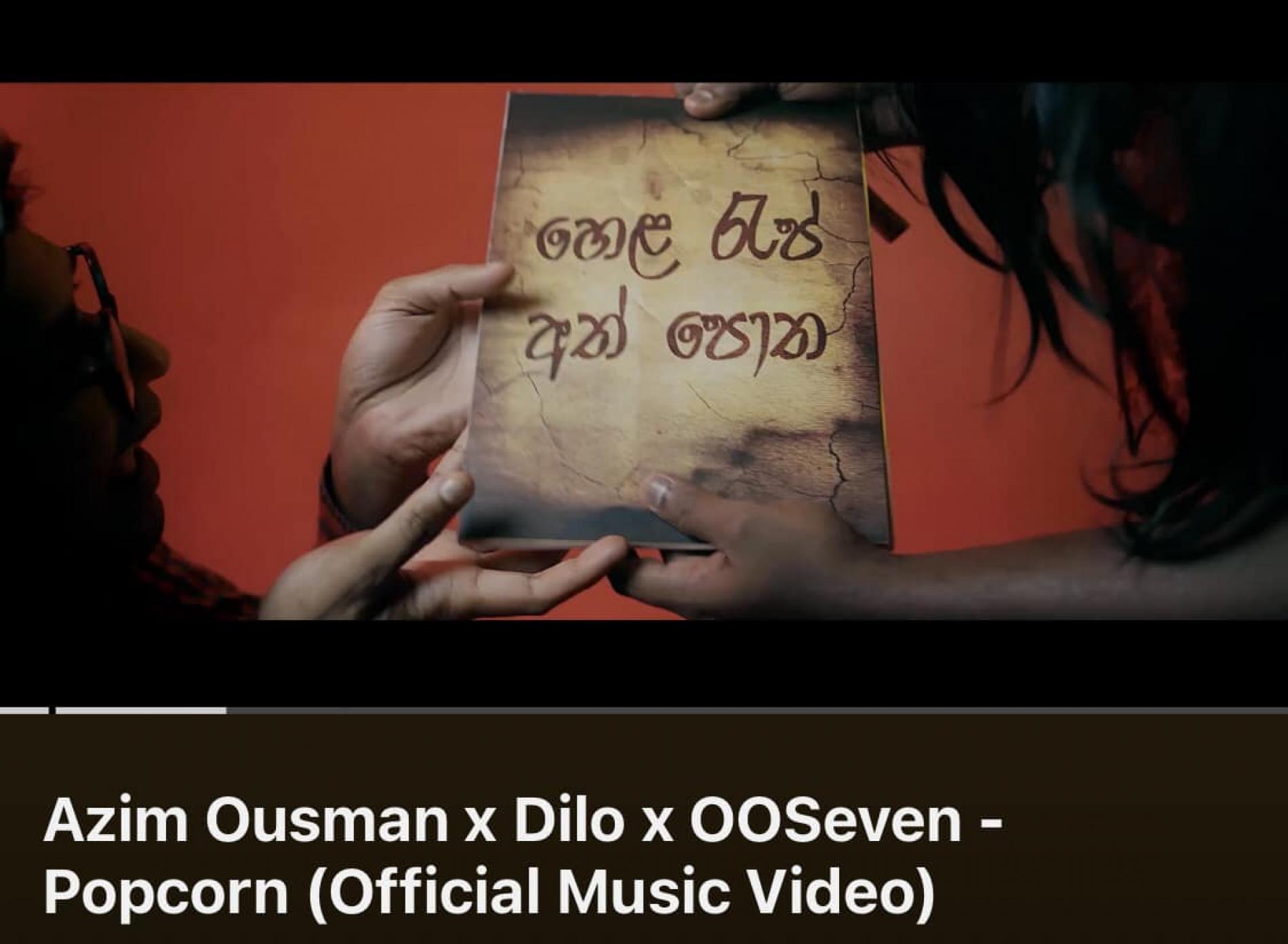 New Music : Azim Ousman x Dilo x OOSeven – Popcorn (Official Music Video)